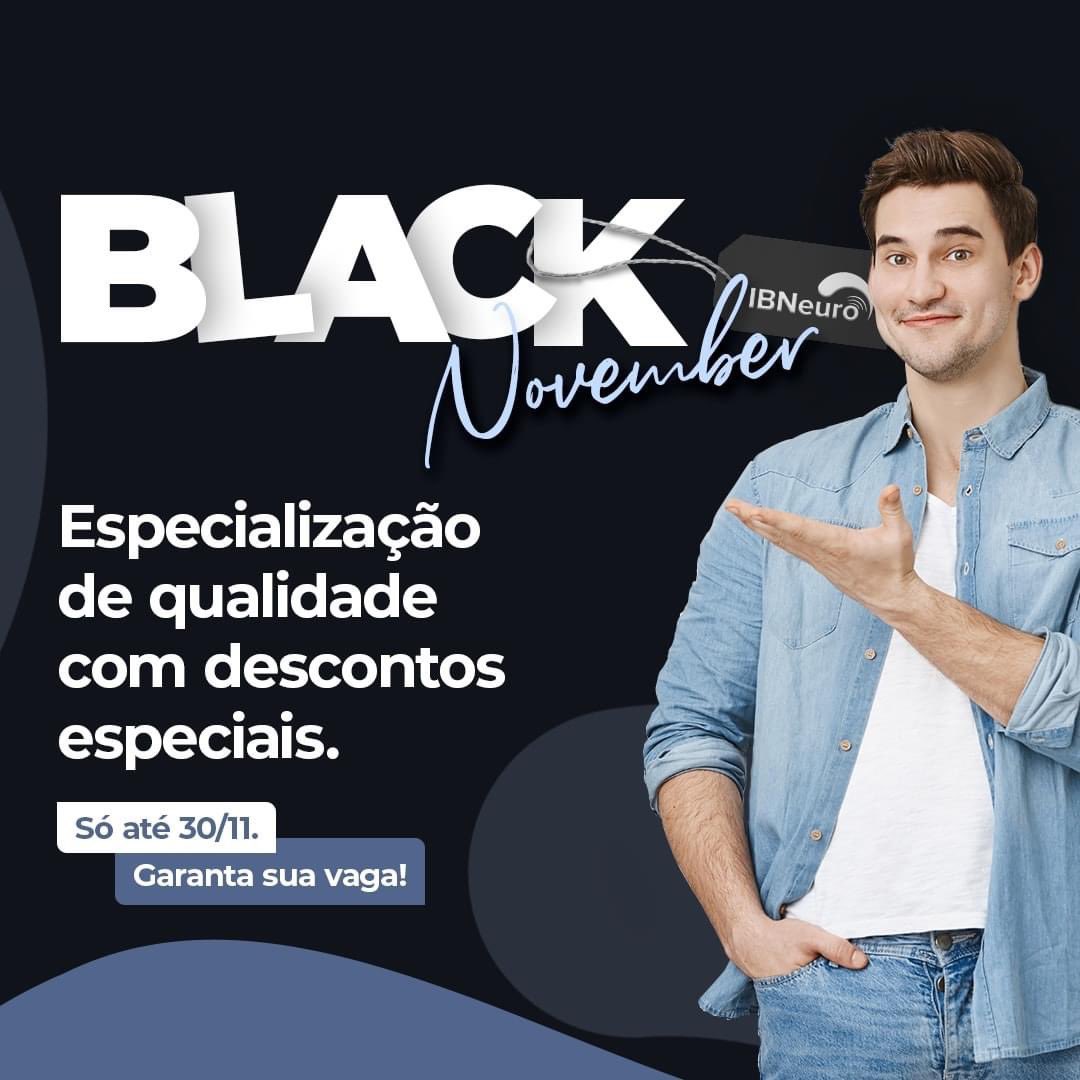 BLACK NOVEMBER IBNeuro!
Aproveite descontos exclusivos na sua especialização. É por TEMPO LIMITADO! cursos.ibneuro.org

Especialização em 12 meses, 100% telepresencial em:
📚 Neuropsicologia Clínica;
📚 Reabilitação Cognitiva;
📚 Terapia Cognitivo-Comportamental.