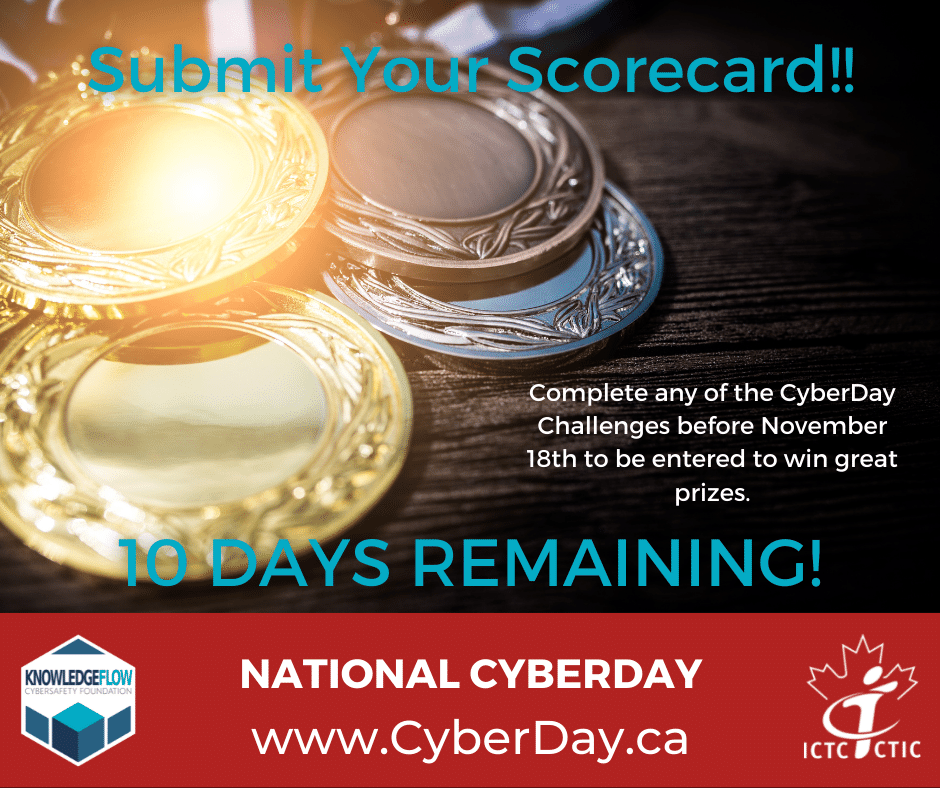 Reminder to Teachers, Parents and Students!! You have 10 days remaining to submit your National CyberDay Challenge scorecard to be entered to win fantastic prizes.

Visit: CyberDay.ca to enter

#EveryDayIsCyberDay #Unhackable

<a href="/ICTC_CTIC/">ICTC-CTIC</a>