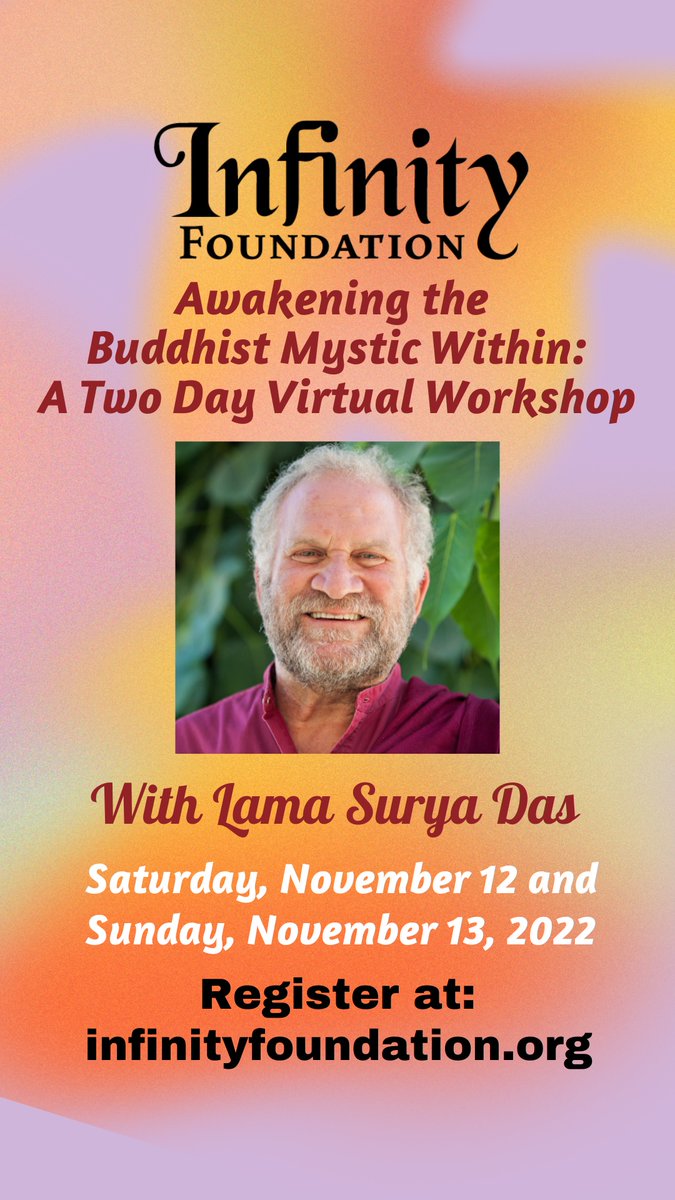 LamaSuryaDas's tweet photo. Join my 2 day Virtual Live weekend workshop with #InfinityFoundation on “Awakening the Buddhist Mystic Within,” Nov. 12 &amp; 13. https://t.co/VrDgbiZqLd
#LamaSuryaDas #Dzogchen #Meditation #MeditationRetreat #Mindfulness #Mystic #Buddhism #SelfInquiry #AwakeningtheBuddhaWithin https://t.co/hLoOT0HeIW