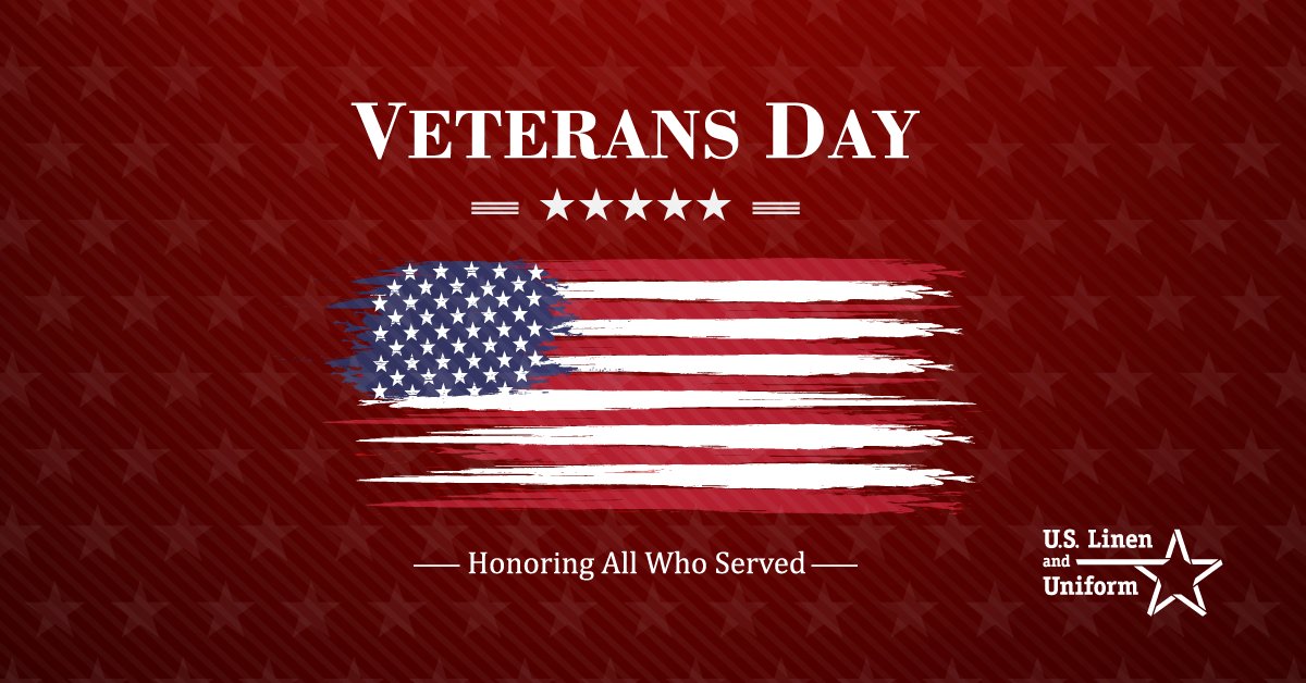 Duty, honor and country. Happy #VeteransDay from all of us at U.S. Linen &amp; Uniform. 🇺🇸