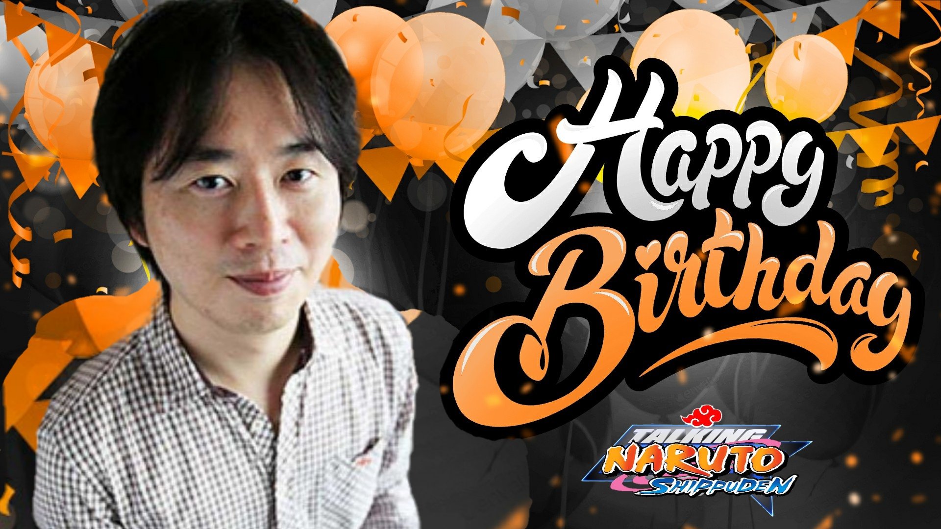 Happy birthday to the one...
Masashi Kishimoto 
thanks for everything. 