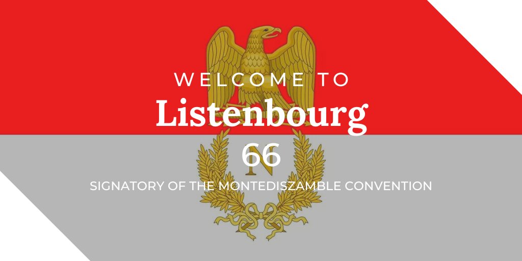 Welcome to <a href="/listenbourg69/">Listenbourg</a>, the 66th signatory of the Montediszamble Convention!