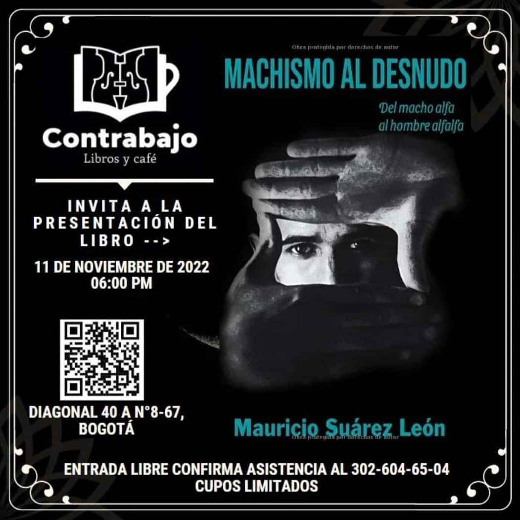 Red Nacional de Maestr@s DIVerGENte l@s invita a conocer este libro "Machismo al Desnudo" escrito por el maestro Mauricio Suárez León <a href="/miradamasculina/">Mauricio Suárez León</a> quien nos hace reflexionar sobre la necesidad de resignificar la "única" masculinidad o forma de ser hombre que nos han impuesto