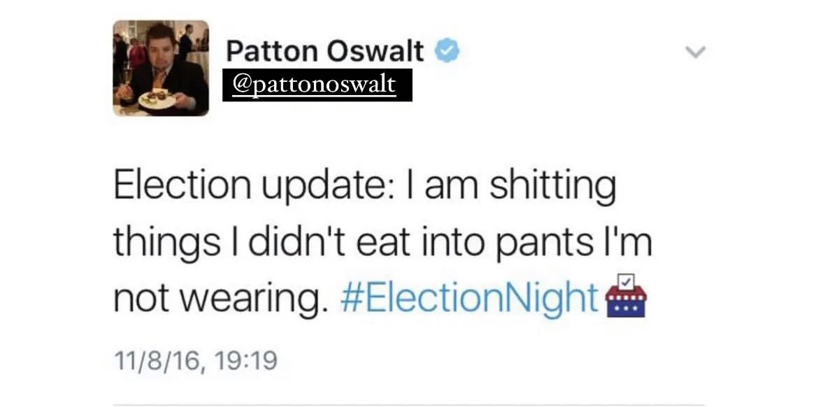 pattonoswalt's tweet photo. I hope when the definitive history of the 2016 election is written, they include this tweet, which I feel captured the anxiety of the moment with the quiet grace of a poet. https://t.co/c2QTiqIF3S