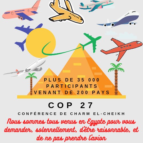 #COP27 #cop27egypt Nous sommes tous venus en Égypte pour vous demander d'être raisonnable, de penser à votre planète, et de ne plus prendre l'avion.