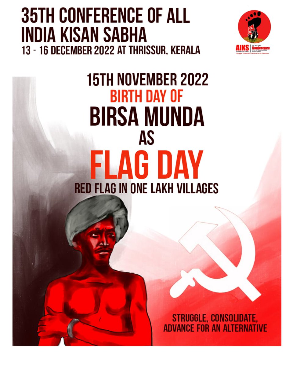 #RT @vijayprashad: RT @KisanSabha: #BirsaMundaFlagDay
#Onwardsto35thAIKSConference #AIKS35Conference