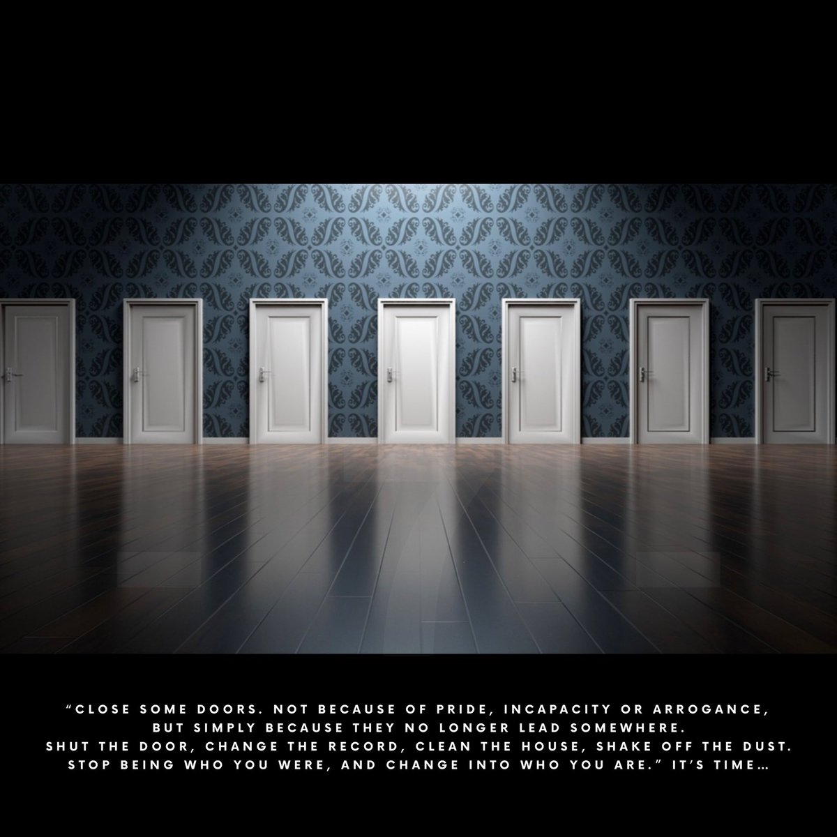 RandysTweeter's tweet photo. “Close some doors. Not because of pride, incapacity or arrogance, but simply because they no longer lead somewhere. Shut the door, change the record, clean the house, shake off the dust. Stop being who you were &amp; change into who you are.” It’s time.
7 #IYKYK #CloseTheDoor #TheEnd https://t.co/bCpczoC5Uz