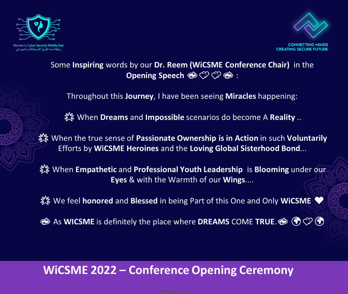 WiCSME's tweet photo. Some Inspiring words by our Dr. Reem AlShammari (#WiCSME #Conference_Chair, @Q8Thunders) in the Opening Speech ๐ซ๐๐๐ซ :
#Sisterhood #Miracles #Heroines #Passion #StrongerTogether #CyberSecurity #Women #MiddleEast #WiCSME2022 https://t.co/8ynsWG5f6l