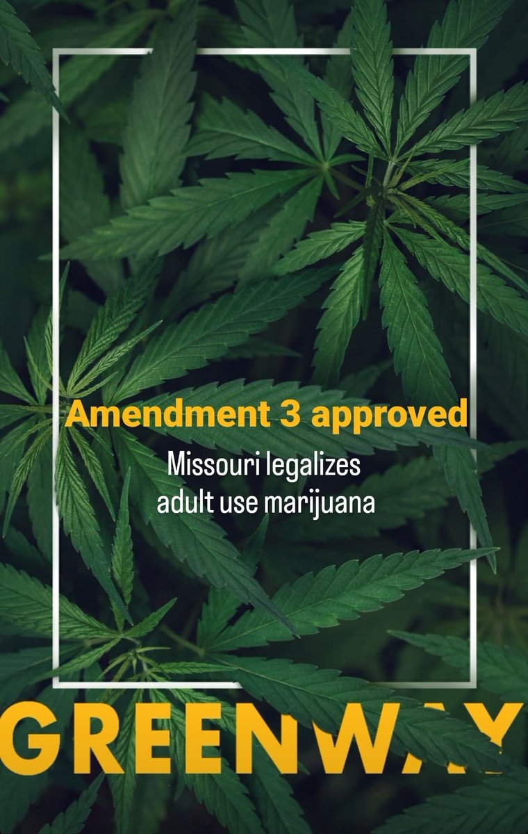 mogreenway's tweet photo. Missouri has legalized adult use marijuana with the approval of Amendment 3. https://t.co/JAUIsyAHxa