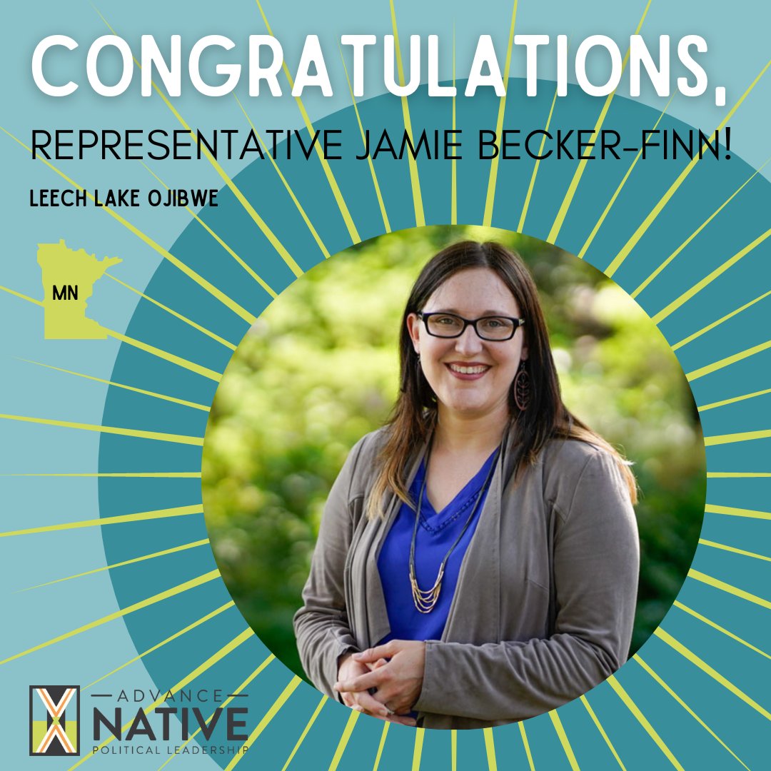 advancenativepl's tweet image. Congratulations, Representative Jamie Becker-Finn (Leech Lake Ojibwe) on your re-election! Minnesotans are fortunate to have you represent them! 

#NativeVote
#NativeVote2022
#BuildNativePower