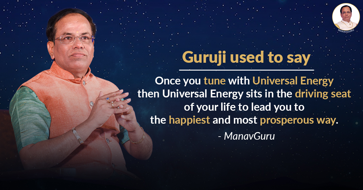 ManavGuruji's tweet photo. Guruji used to say... "Once you tune with universal energy then universal energy sits in the driving seat of your life to lead the happiest and most prosperous way"
#ManavGuru #universalenergy #ManavGuruquotes https://t.co/cmUk9kYXyX