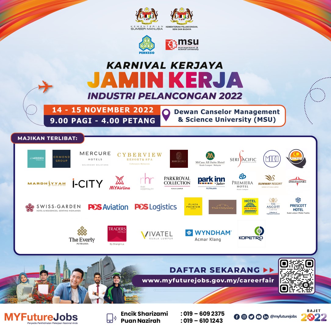 MYFJOfficial's tweet photo. Sertai Karnival Kerjaya JaminKerja Industri Pelancongan 2022 Anjuran Ibu Pejabat SIP Putrajaya pada:

Tarikh : 14 &amp; 15 Nov 2022 
Masa : 9 pagi - 4 petang
Tempat : Dewan Canselor Management &amp; Science University (MSU)

Imbas kod QR untuk pendaftaran. https://t.co/I4uapsNKS7
