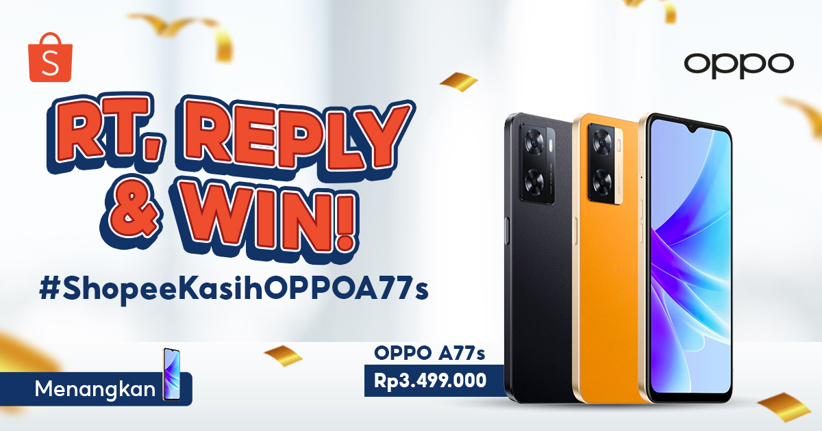 ShopeeID's tweet photo. ✨ MENANGKAN OPPO A77s✨
 
Hari ini mimin &amp; OPPO mau giveaway OPPO A77s senilai 3 JUTA+ nih! Caranya:
1. FOLLOW @ShopeeID
2. RT &amp; LIKE tweet ini
3. REPLY "Wajib punya OPPO A77s #ShopeeKasihOPPOA77s" sebanyak-banyaknya

Good luck 🎉 https://t.co/RC8BqnFfW6