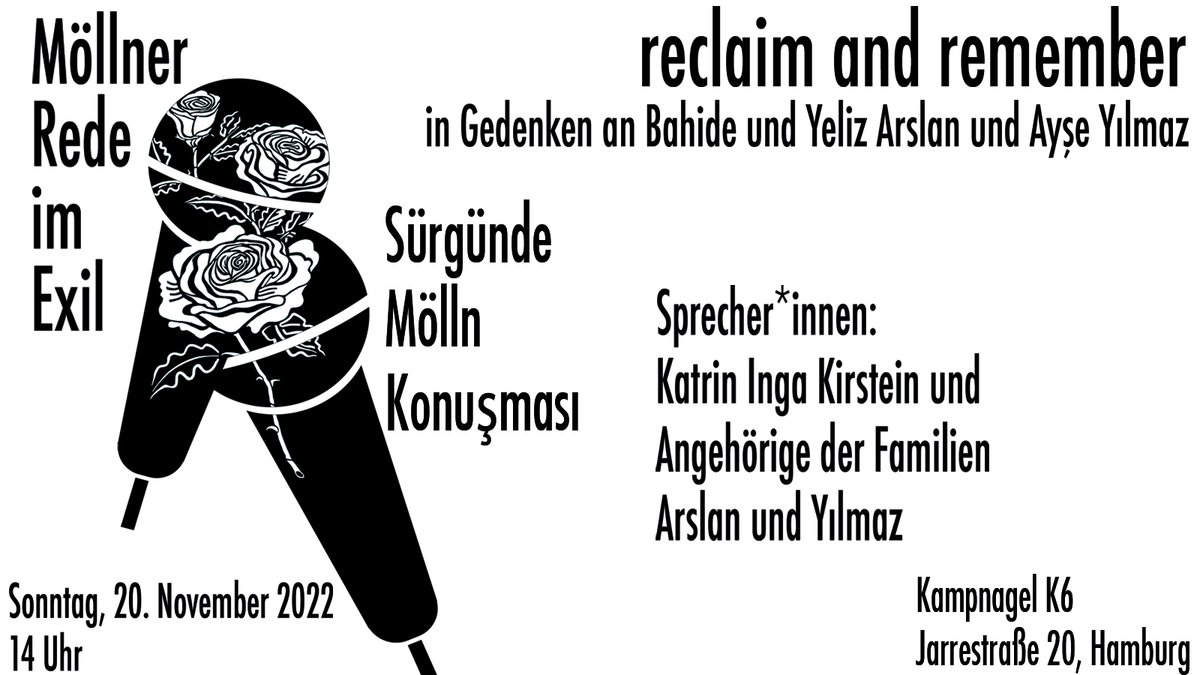 Die #MöllnerRedeImExil findet
in Gedenken an Bahide und Yeliz Arslan und Ayşe Yılmaz
am 20. November 2022 um 14 Uhr
in Hamburg <a href="/Kampnagel/">Kampnagel</a> statt.
#reclaimandremember
Mehr erfahren zum Hintergrund und zur kostenlosen Reservierung von Tickets könnt ihr hier: gedenkenmoelln1992.wordpress.com/2022/11/07/mol…
