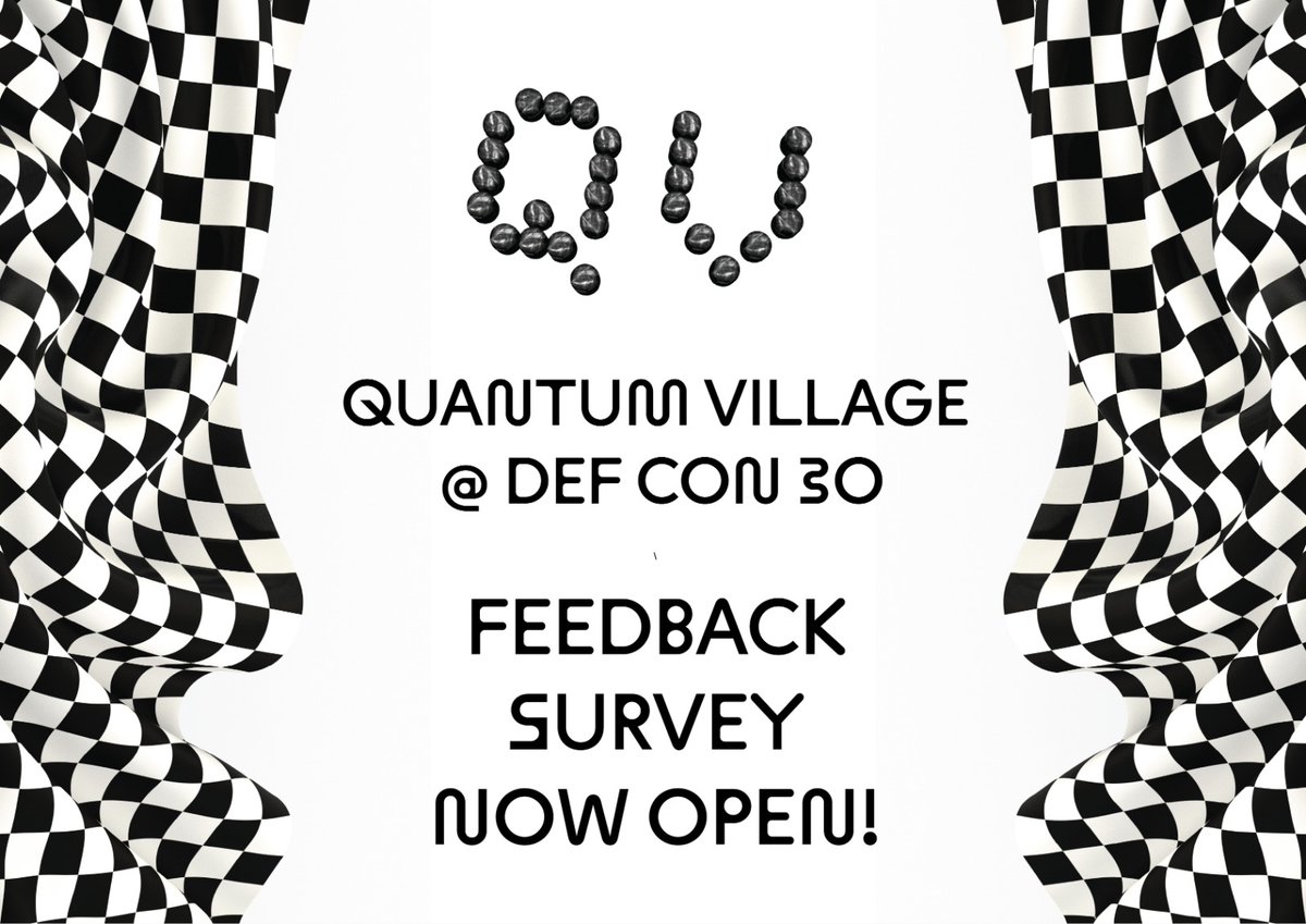 quantum_village's tweet photo. 🎇 The Quantum Village @ DEF CON 30 Feedback Survey Form Is Here! 🎇
We only succeed if it serves the community - so don’t hold back, bring your boldest, freest and funniest comments below… Please RT for reach!
#quantumcomputing #quantumhackers
https://t.co/lniYOhoVMc https://t.co/XtRz3dyULN