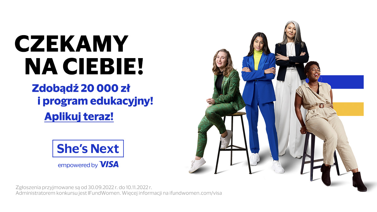 To ostatni moment, by wziąć udział w programie She’s Next, którym Visa wspiera biznesy prowadzone przez kobiety. Wygraj 20 000 złotych i roczny program edukacyjny.  👉 👉 👉 vi.sa/3fQC437