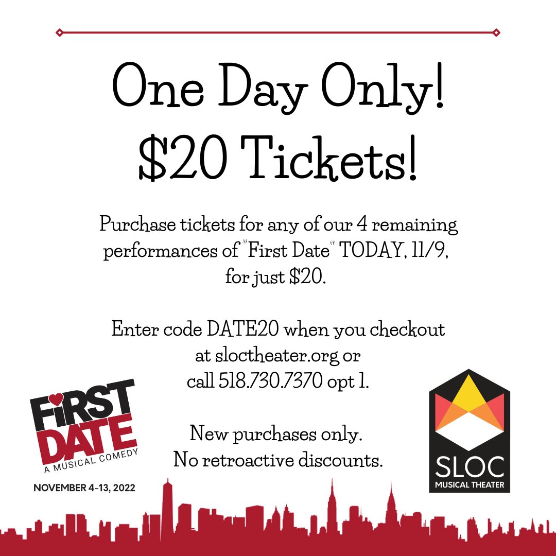 For one day only (today, 11/9), tickets are just $20 to any of the 4 remaining performances of First Date. Simply enter code "DATE20" when you purchase online, or call 518.730.7370! *New purchases only**No retroactive discounts*