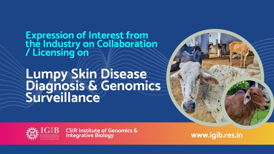 CSIR-IGIB Invites Expression of Interest from Industry on Collaboration / Licensing on #LumpySkinDisease Diagnosis and Genomic Surveillance.
🔗igib.res.in/?q=Expressiono…