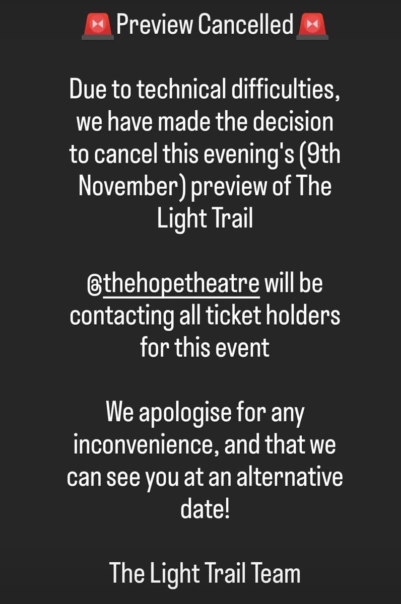 🚨Tonight's Preview Cancelled🚨

Due to technical difficulties, we have made the decision to cancel this evening's preview of The Light Trail 

<a href="/TheHopeTheatre/">The Hope Theatre</a> will be contacting all ticket holders for this event

We apologise for any inconvenience

The Light Trail Team 💜