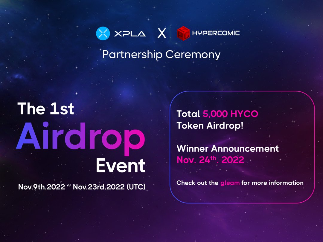#XPLA #HYPERCOMIC #partnership  #Airdrop #EVENT 
🎁Total 5,000 $HYCO
🎁10 $HYCO x 250 Winners
🎁  1 $HYCO x 2,500 First come

1️⃣ Follow
<a href="/HYCO_Official/">HYPERCOMIC</a>

2️⃣ LK | RT | TAG 3Friends

3️⃣ #Gleam Event
bit.ly/3DShxmO

⌛ ~ Nov.23rd.2022 23:59 (UTC)

#Com2uS #webtoon #Web3