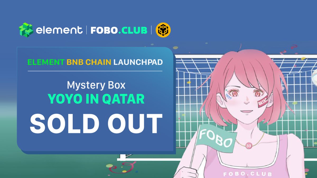 SOLD OUT‼️

👏Congrats to @foboclub ⚽️Yoyo in Qatar Mystery Box sold out on #Element Launchpad.

👉Missed your favorite team? No worry, you can still buy them on the Element BNB Chain Market:element.market/collections/yo…
#ElementNFT #Launchpad #GameFi