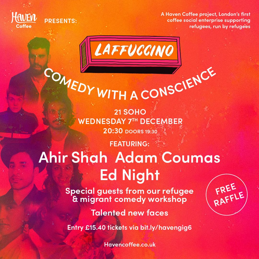 Less than a month left to our Laff-Uccino gig. With a mix of newcomers from refugee and migrant backgrounds and @AhirShah as a headliner so Book your place now at bit.ly/havengig6 and, There will be a FREE Raffle on the evening as well. #RT