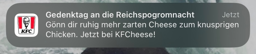 TAZPopblog's tweet photo. WTF?

Schon die überraschendste Marketing-Push-Nachricht des Tages:

#KFC #marketing #Reichspogromnacht #kentuckyfriedchicken https://t.co/4iF0dNDssI