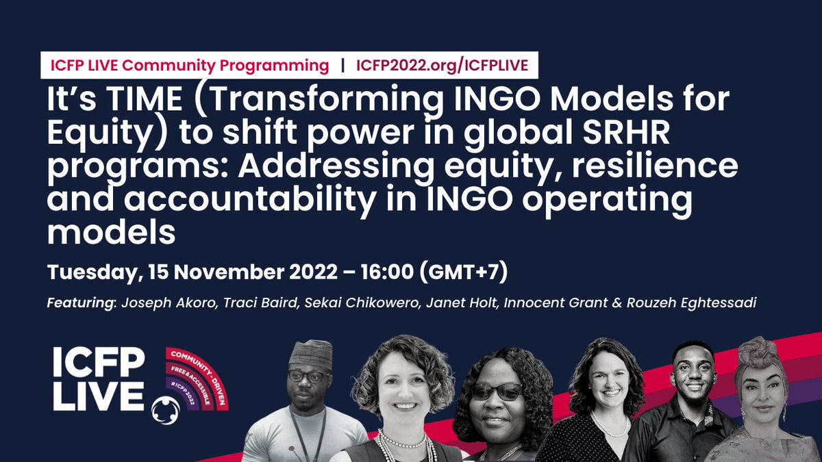 📢Join us @ICFP2022 LIVE Stage event: "It's TIME (Transforming INGO Models for Equity) to Shift Power in global SRHR programs: Addressing Equity, Resilience &amp; Accountability in INGO operating models" <a href="/humentum_org/">Humentum</a> <a href="/EngenderHealth/">EngenderHealth</a> <a href="/Hewlett_Found/">Hewlett Foundation</a> on 15th Nov at 16.00hrs (GMT+ 7)