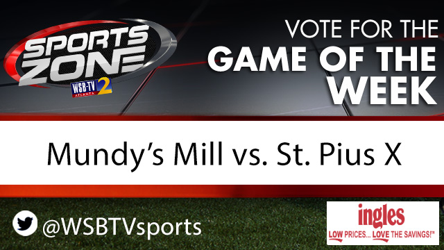Thanks to your votes, the <a href="/wsbtv/">WSB-TV</a> Game of the Week is <a href="/MundysMillFB/">Mundys Mill Football</a> vs. <a href="/StPiusXAtlanta/">St. Pius X Catholic High School</a>.
We'll see you Friday night for the first round of the playoffs!