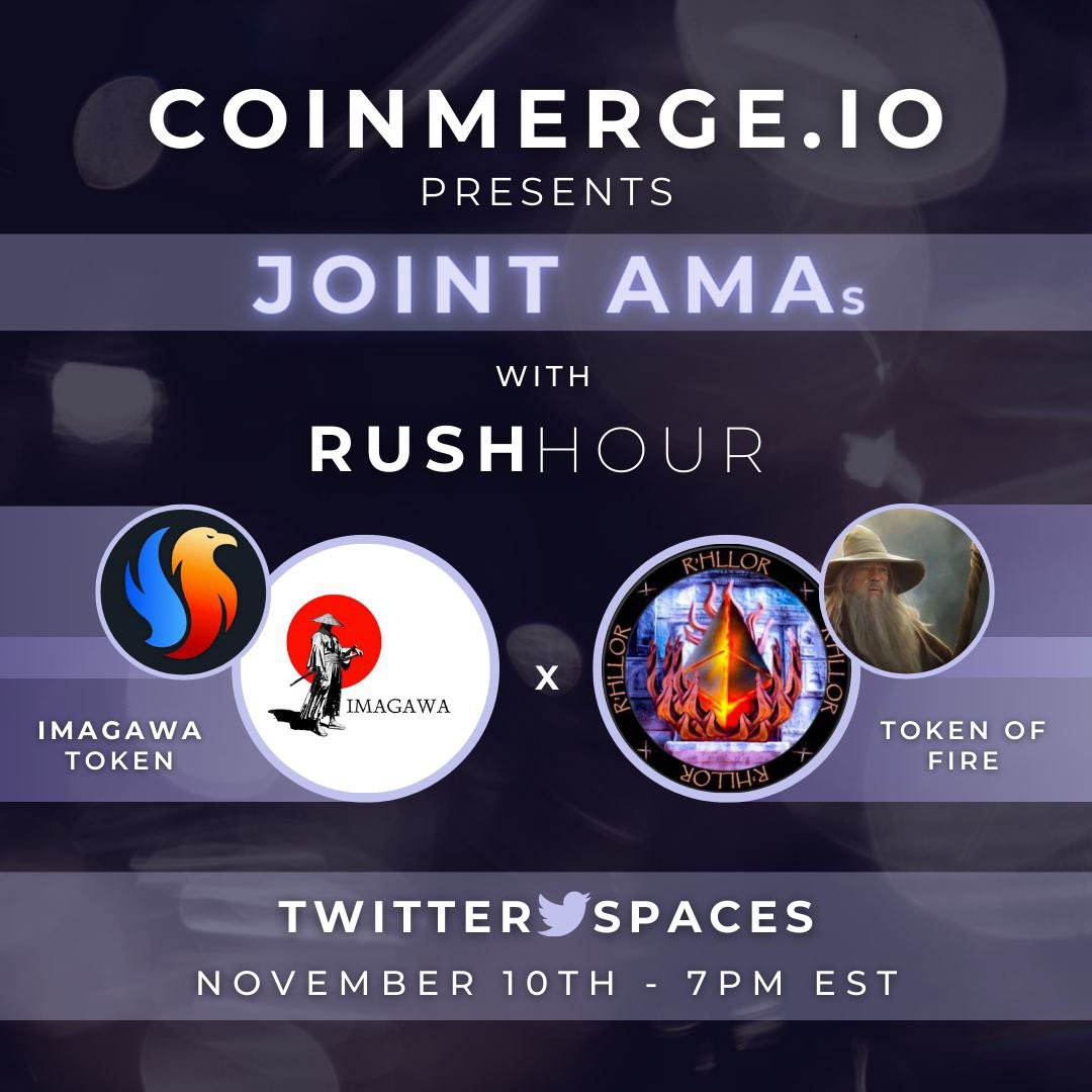📢 CoinMerge.io Presents our Joint #AMA w/ Gandalf Ft. 🎤 #GAWA &amp; #TokenOfFire

⏰11/7/22 @ 7PM EST

#NFT #GiveAway

▶️Follow:
@ImagawaToken
<a href="/tokenoffire/">Token of Fire 🔥🔥(R'hllor Inu)</a>
<a href="/gandalfcryptto/">GandalfCrypto</a>
<a href="/coinmerge/">CoinMerge</a>
▶️Like, RT &amp; 🏷 2
▶️Set Reminder👇
x.com/i/spaces/1nAKE…