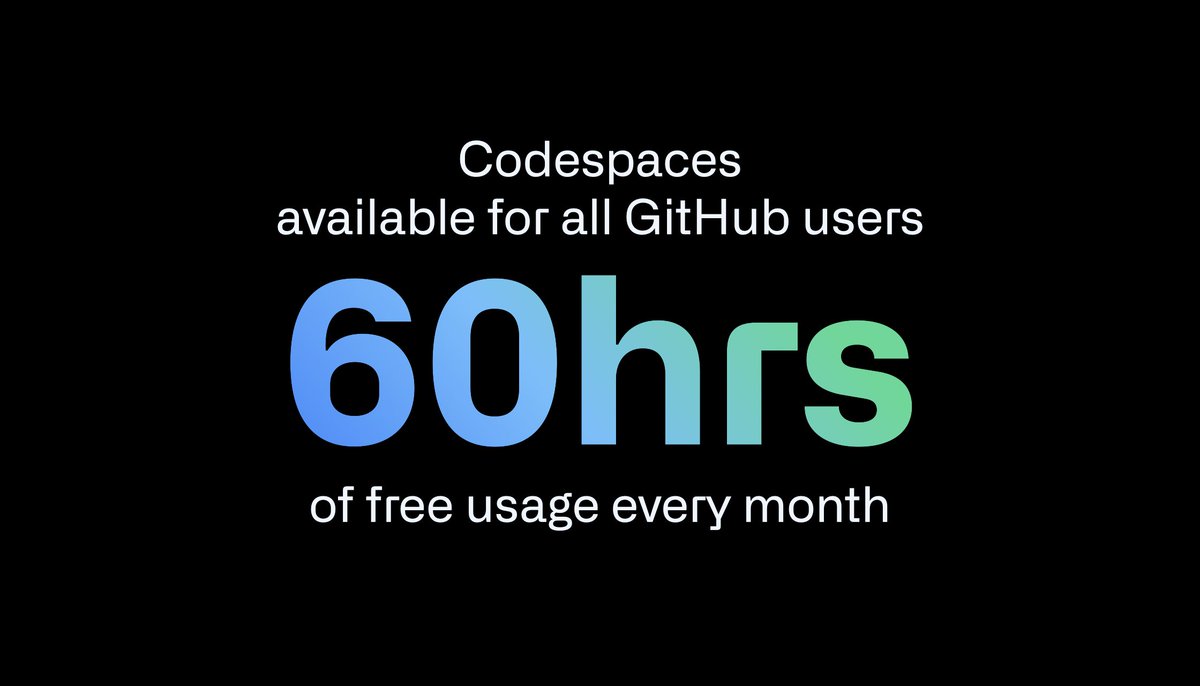 We’re here to help you push what’s possible: Starting today, we’re rolling out GitHub Codespaces for all, with access to 60 hours of GitHub Codespaces free(!) every month. 🚀