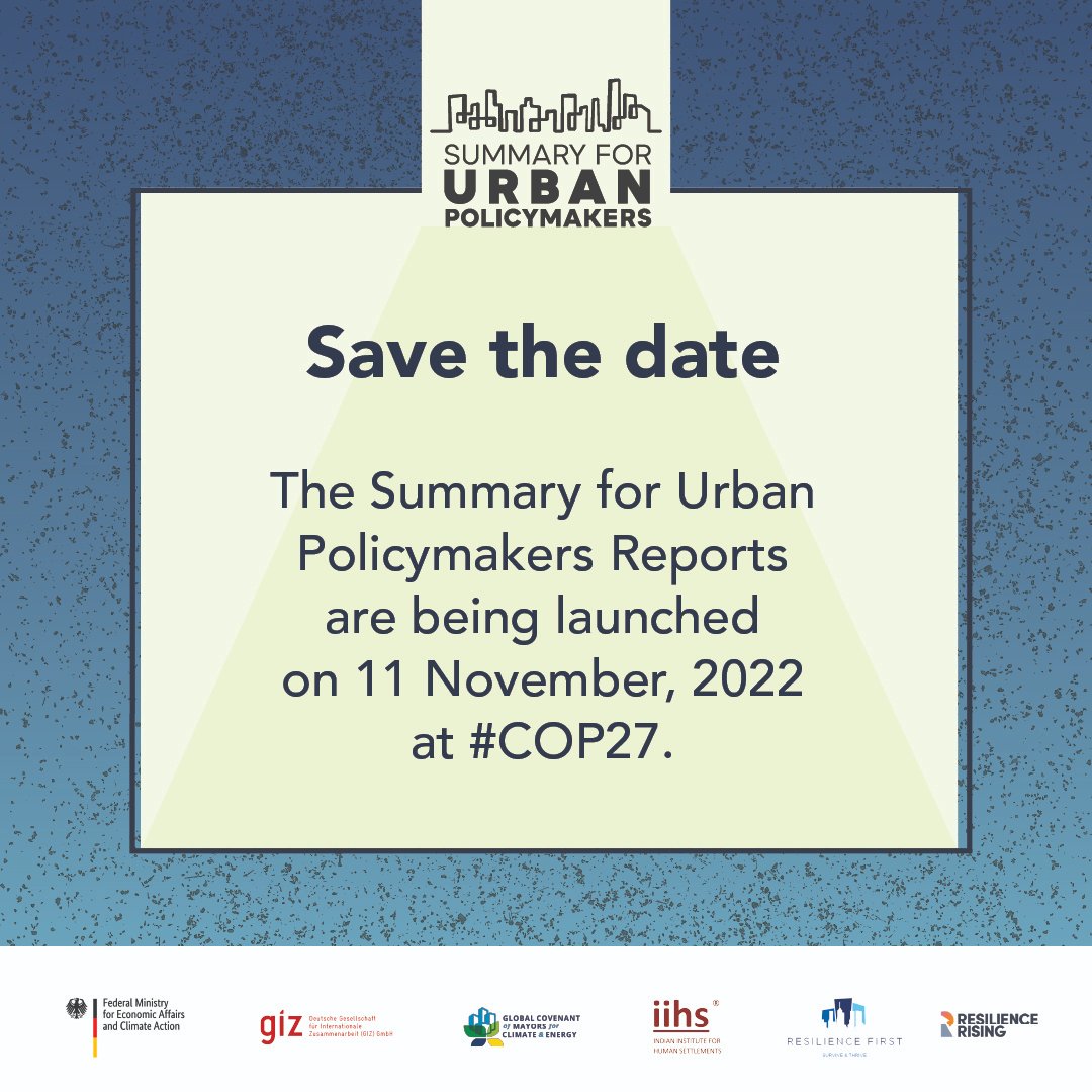 The collaboration between <a href="/ipcc/">HR</a> authors, cities and businesses comes together as the Summary for Urban Policymakers reports series. 
Launching on 11 Nov at #COP27

Join here: bit.ly/3G1u35W

<a href="/IPCC_CH/">IPCC</a> <a href="/resilience_rise/">Resilience Rising</a> <a href="/giz_gmbh/">GIZ</a> <a href="/German_Gov/">Republic of Germany</a> <a href="/ResilienceFirst/">Resilience First</a> <a href="/Mayors4Climate/">Global Covenant</a>