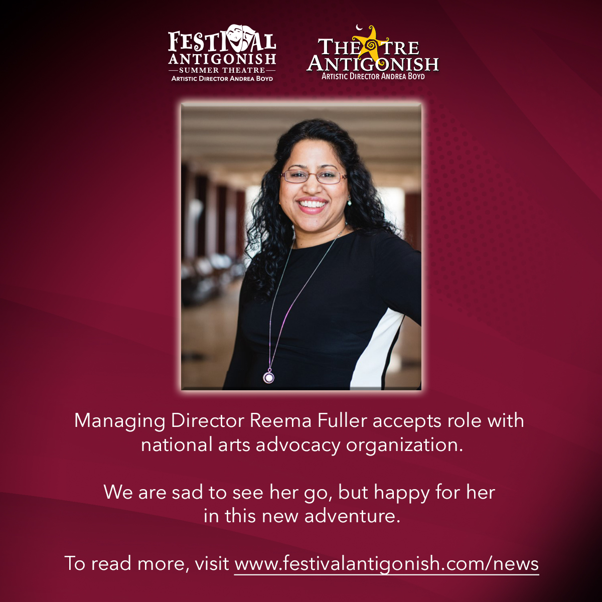 With a mix of sadness for us and excitement for her, we are announcing today that our Managing Director Reema Fuller will be leaving our team at the end of the year to pursue a new opportunity with a national arts advocacy organization. READ MORE: festivalantigonish.ca/news/