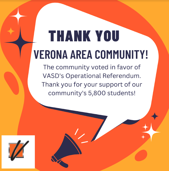 Thank you, Verona area community, for your support of the VASD operational referendum. We are beyond grateful for your support of public education and your trust in our educators and the Board of Education to deliver on the promise of a world-class education grounded in equity.