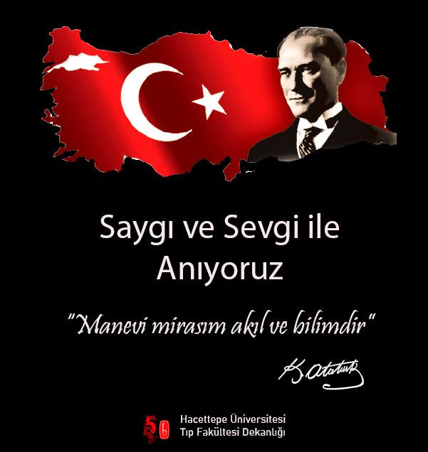 Saygı ve Sevgi ile Anıyoruz #10kasım