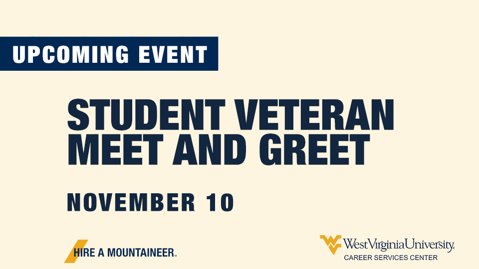 We're hosting a Student Veteran Meet &amp; Greet on Thursday (11/10) from 2:00-4:00 p.m. in the Shenandoah Room, Mountainlair.

Network with employers to build your professional network and seek follow-up interviews. || #HireAMountaineer #WVU

Register: wvu.joinhandshake.com/career_fairs/3…