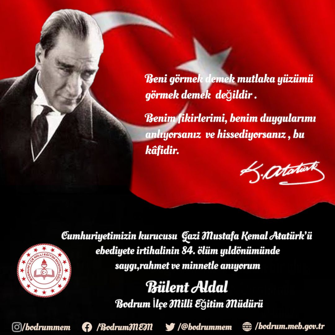 Müdürümüz Sn. Bülent ALDAL'ın "10 Kasım Atatürk'ü Anma Günü" mesajıdır.

@bilgehanbayar38 <a href="/tcmeb/">Millî Eğitim Bakanlığı</a> <a href="/mugla_mem/">Muğla İl Millî Eğitim Müdürlüğü</a> <a href="/emrecay55/">Emre ÇAY</a> <a href="/AldalBulent/">Bülent Aldal</a>