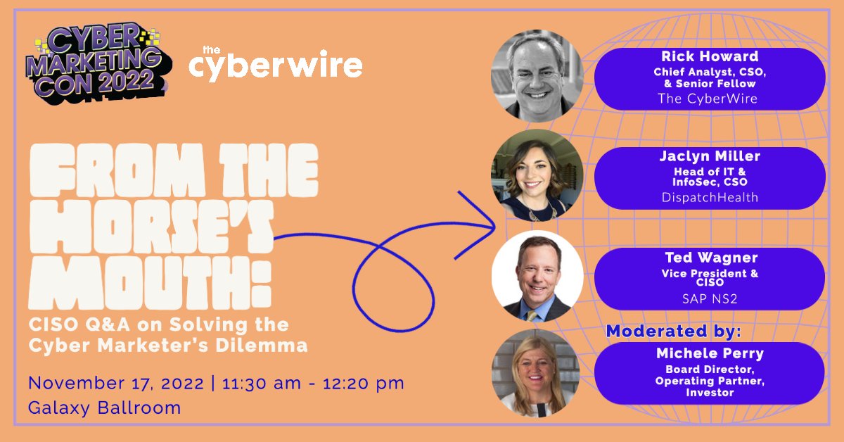 Attending the Cyber Marketing Con in Arlington, VA next week? Be sure to add this exciting panel presented by the CyberWire to your schedule! Join our conversation on what works and what doesn't when trying to reach security executives. Get your tickets: hubs.li/Q01rT2zY0