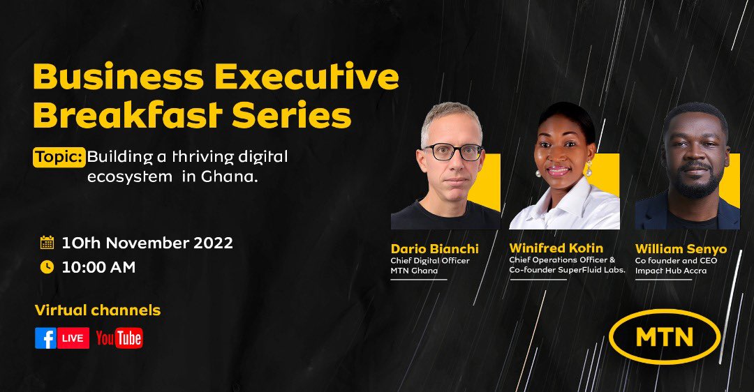 MTNGhana's tweet photo. Join us tomorrow live on our Facebook and YouTube pages for another edition of MTN Business Executive Breakfast Series .
Topic: "Building a thriving digital ecosystem in Ghana “
Time : 10:00 a.m
#MTNBusinessBreakfast #Partner4growth #MTNBusiness https://t.co/KZwEOT9vWF