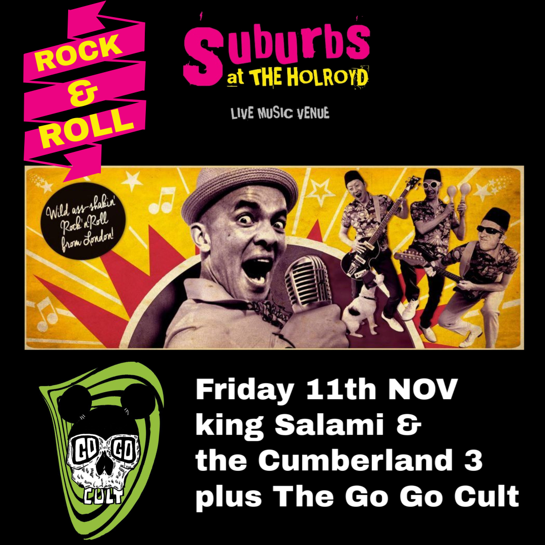King Salami & The Cumberland 3 / The Go Go Cult at Suburbs Holroyd Arms on Fri 11th Nov 2022 skdl.co/ttQfj87JRrb @KingSalamiTC3 @ViveLeRock1 @gr8musicvenues @pubrooms @WeLoveGuildford @GuildfordTIC @acm_uk @SurreyUnion @whatsoninsurrey #RockAndRoll #rockabilly #livemusic