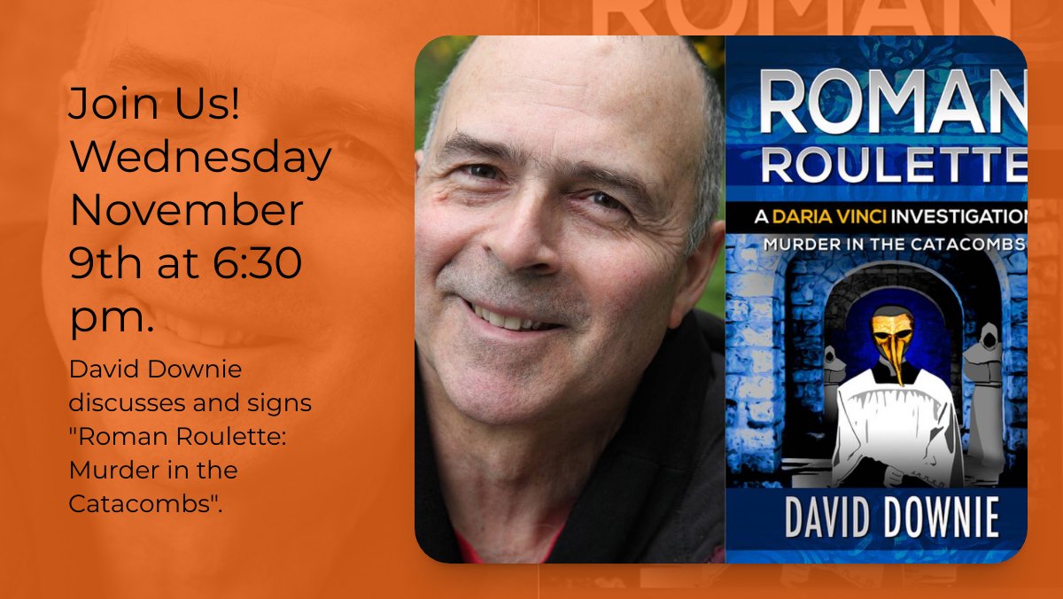 Today, Wednesday November 9th at 6:30 pm - David Downie discusses and signs 'Roman Roulette: Murder in the Catacombs'. - mailchi.mp/dieselbookstor…