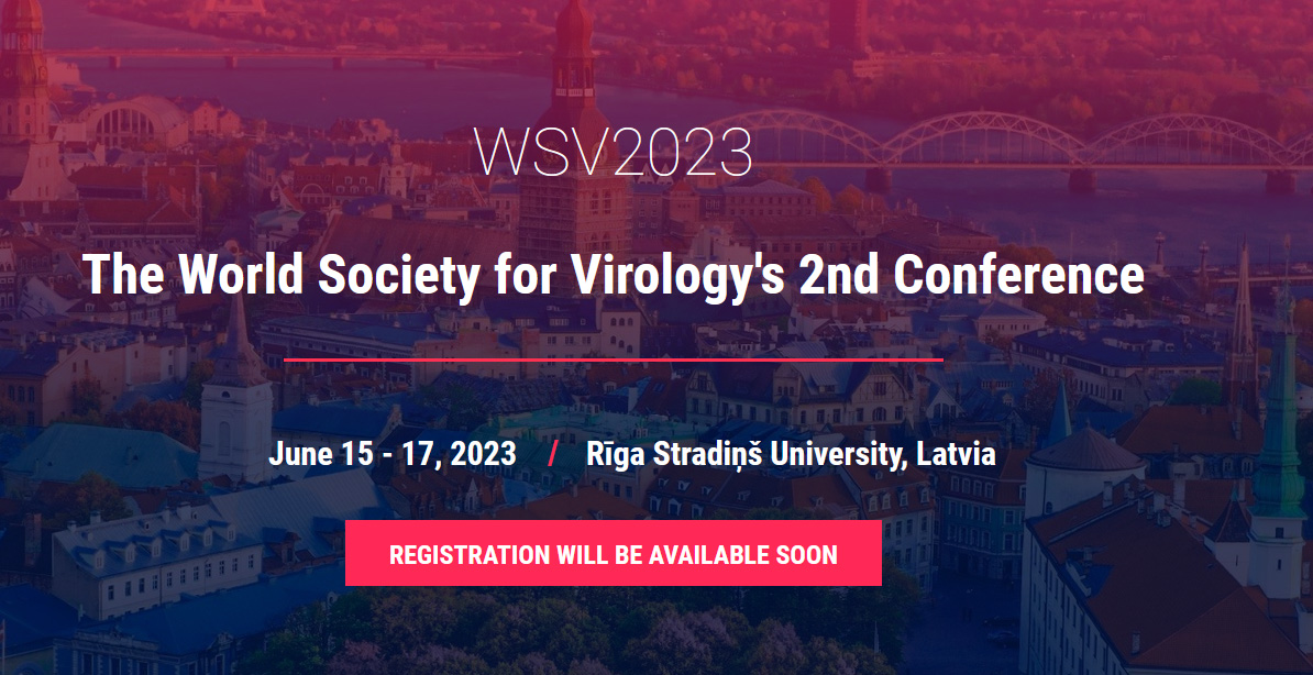 The World Society for Virology announces the 2nd conference [#WSV2023] that will be held at the Rīga Stradiņš University, in the beautiful city of #Riga, #Latvia. 
ws-virology.org/wsv2023/
Looking forward to see you in #WSV2023 #virology #virus