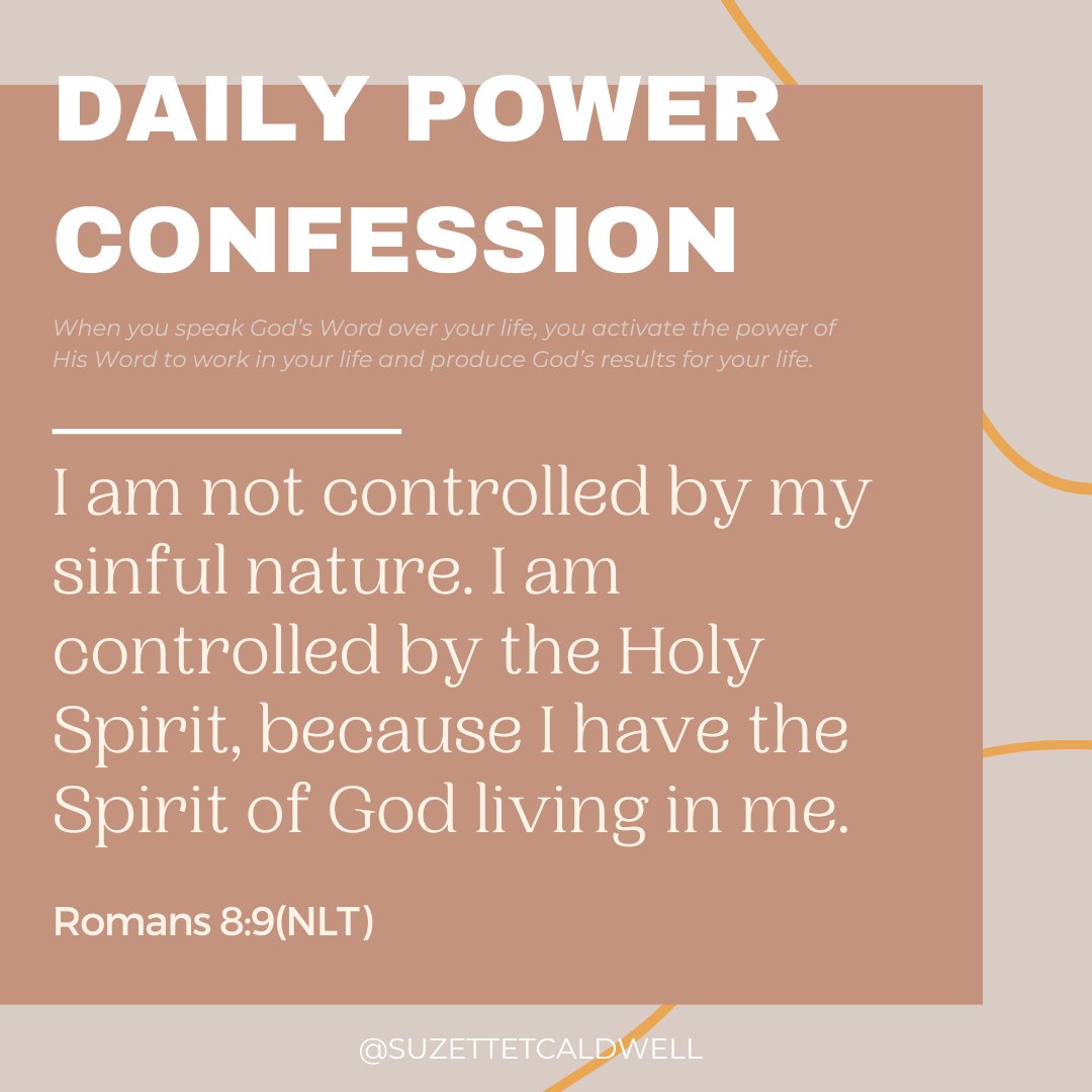 I am not controlled by my sinful nature. I am controlled by the Holy Spirit, because I have the Spirit of God living in me. Romans 8:9(NLT)
.
#SuzetteTCaldwell #Praise #Worship #Jesus #ChristiansOfInstagram #Praying2Change #NationalPrayerConnection
#DailyPowerConfession #sin