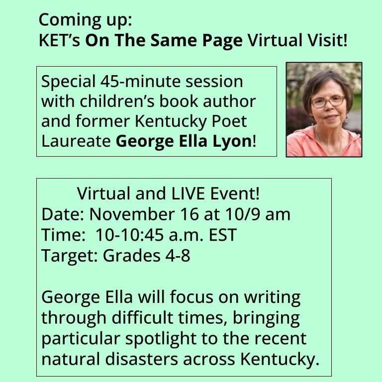 LShafferKET's tweet image. Don't miss @EducationKET's ON THE SAME PAGE! Students have the opportunity to learn from and work with George Ella Lyon! It's free! Register at education.ket.org/young-writers-…