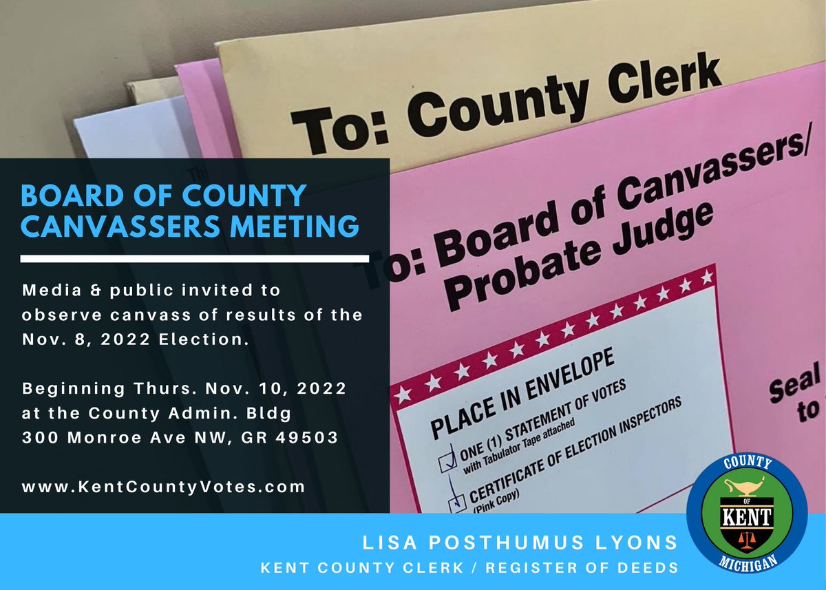 KentCountyClerk's tweet photo. Candidates, media, and public are invited to attend and observe the Official Canvass of the Nov. 8, 2022 General Election, beginning Thursday, Nov. 10th at 9:00 a.m. and continuing every weekday until completed. #KentCountyVotes https://t.co/IUkIqi0BdO