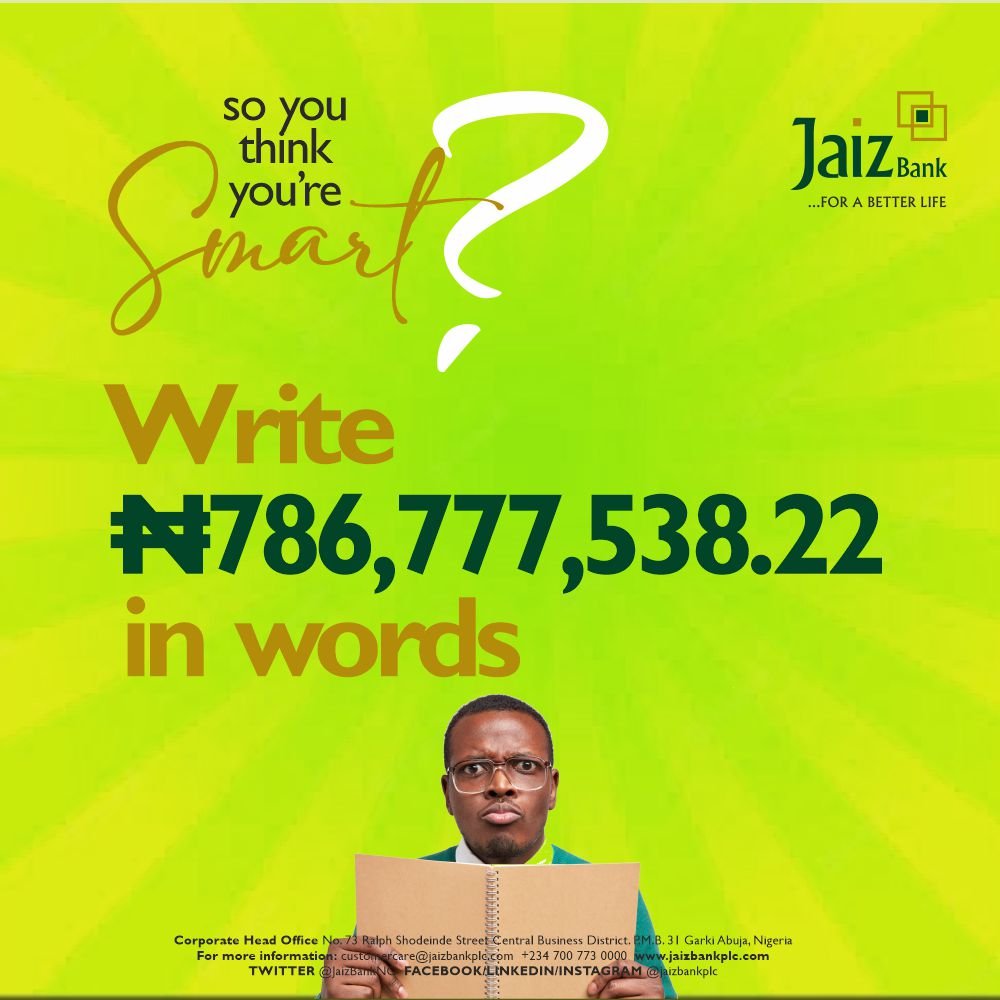 JaizBankNG's tweet photo. So You Think You're Smart?
Write N786,777,538.22 in words.
#JaizBank #JaizLifestyle #JaizCares #JaizBank10thYearAnniversary https://t.co/LnynG4bRp8