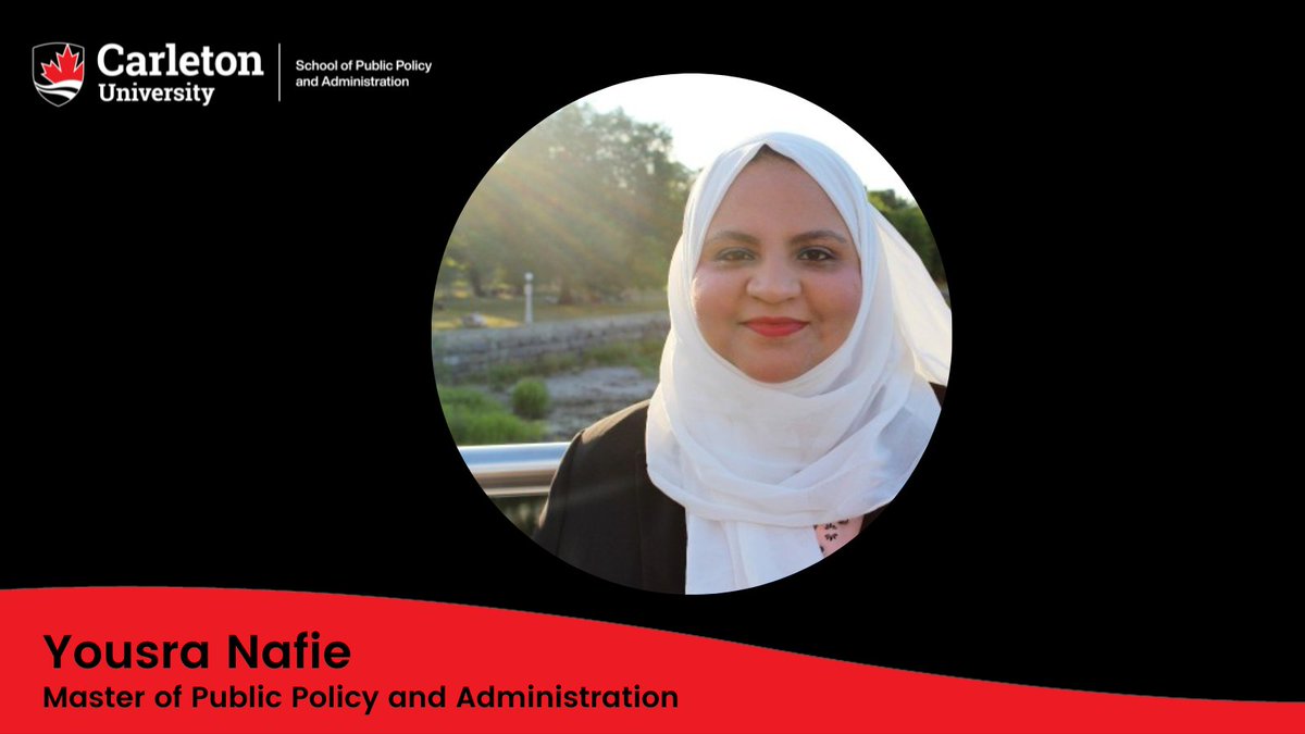 CarletonSPPA's tweet photo. "With my interest in policy and #PublicService work, I thought having an MPPA would equip me with the required #PublicPolicy experience through the exciting courses and the co-op option." #SPPACurrentStudent @YousraNafie: https://t.co/YiShDFlvMP https://t.co/ame8Mw505s