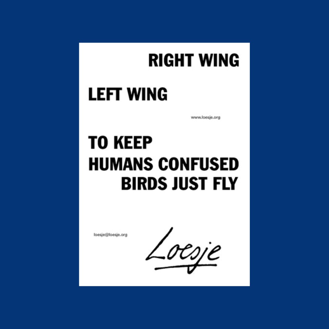 loesjeINT's tweet photo. Right wing, left wing, to keep humans confused birds just fly

#Loesje #LoesjeInternational #Quote #Quotes #QuoteOfTheDay #LoesjeOfTheDay #CreativeWriting #Culture #Creativity #FreeSpeech #Elections #Election2022 https://t.co/h6JQ2YltzY