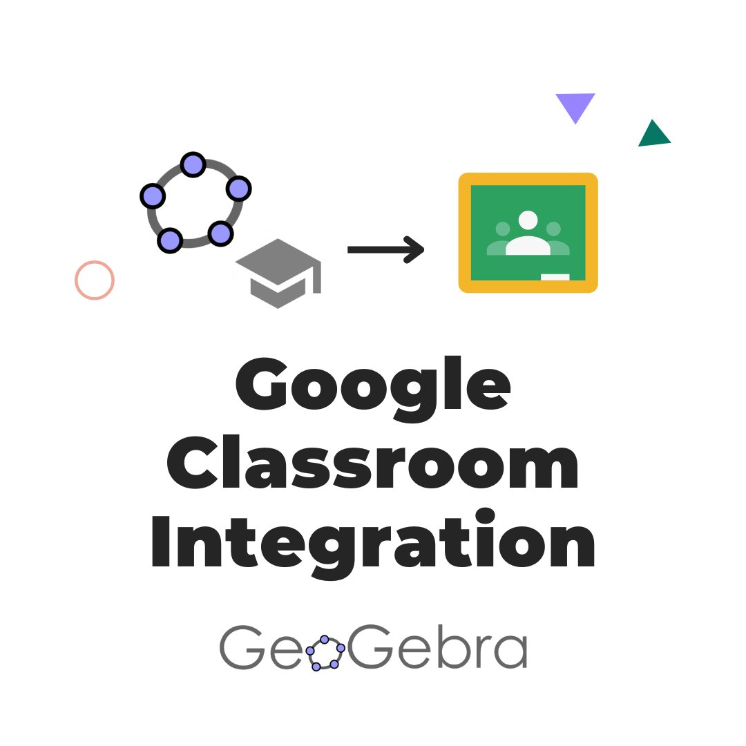 Our Google Classroom Integration is released! 🎉  #GeoGebra #GeoGebraClassroom #GoogleClassroom #ITeachMath #MTBoS