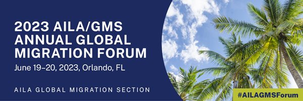 📅 Save the date! Join the AILA Global Migration Section for the annual #AILAGMSForum. The forum will be held June 19-20, 2023 in Orlando, FL. More details and registration info to come!